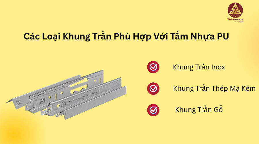 Các Loại Khung Trần Phù Hợp Với Tấm Nhựa PU